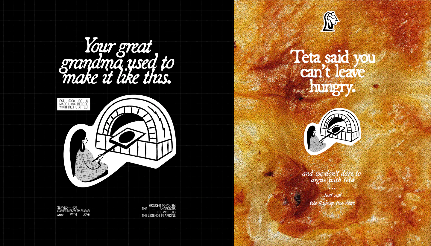 Campaign: “Your great grandma used to make it like this.” and “Teta said you can’t leave hungry.”