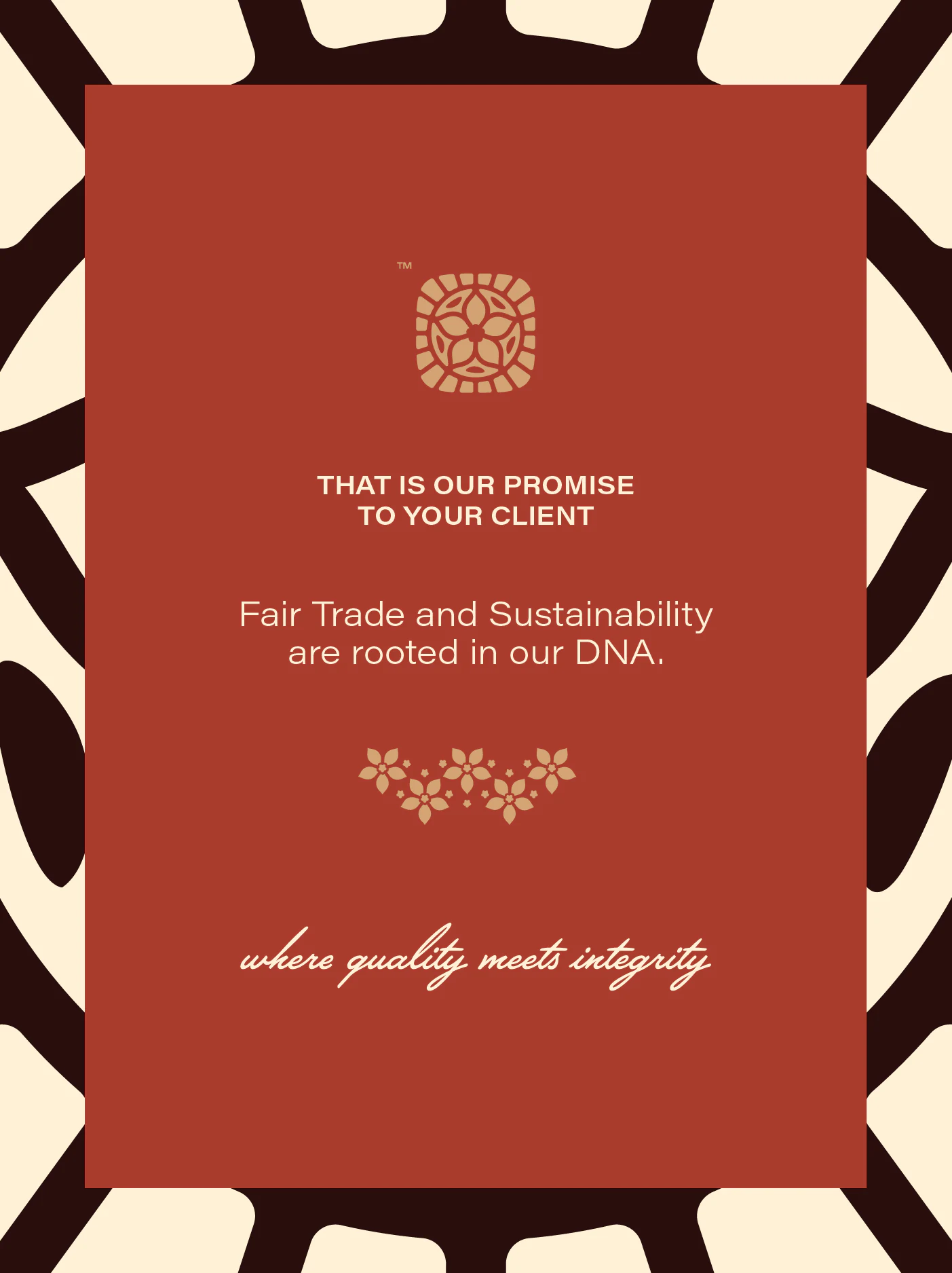 Fair Trade and Sustainability are rooted in our DNA